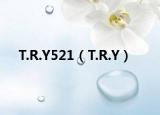 T.R.Y521（T.R.Y）