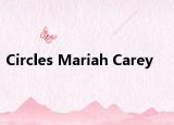 Circles Mariah Carey